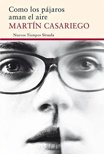 Libro COMO LOS PAJAROS AMAN EL AIRE de CASARIEGO MARTIN en Colombia, literatura