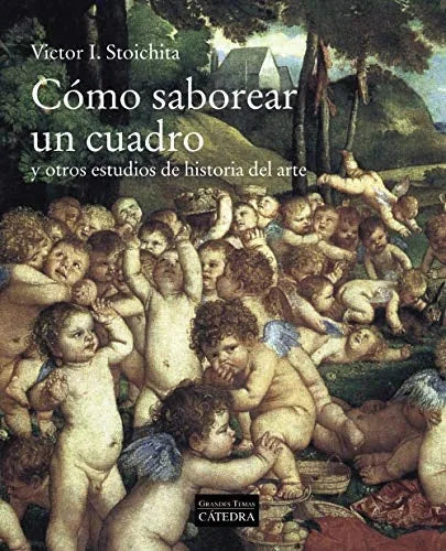 Libro COMO SABOREAR UN CUADRO de STOICHITA VICTOR I. en Colombia, estetica