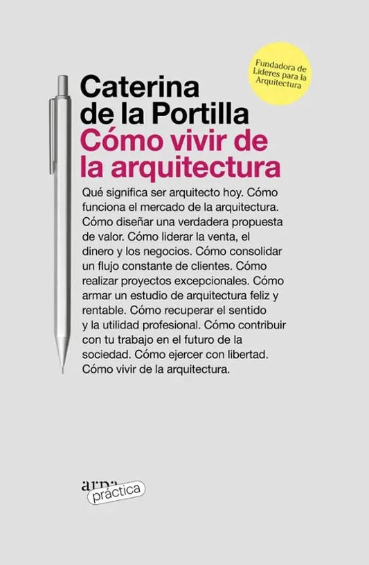 Libro COMO VIVIR DE LA ARQUITECTURA de CATERINA DE LA PORTILLA en Colombia, arquitectura