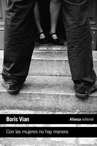 Libro CON LAS MUJERES NO HAY MANERA de VIAN BORIS en Colombia, literatura