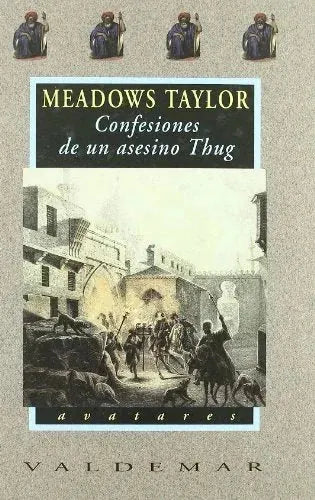 Libro CONFESIONES DE UN ASESINO THUG de TAYLOR MEADOWS en Colombia, literatura