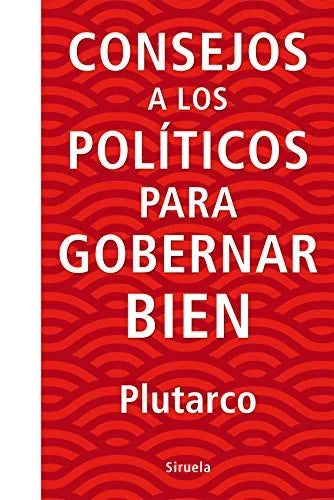 Libro CONSEJOS A LOS POLITICOS PARA GOBERNAR B de PLUTARCO en Colombia, politica