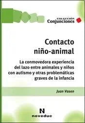Libro CONTACTO NINO ANIMAL de VASEN JUAN en Colombia, pedagogia