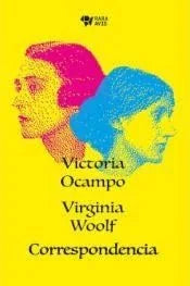 Libro CORRESPONDENCIA VIRGINIA WOOLF Y VICTORIA OCAMPO de WOOLF VRGINIA- OCAMPO VICTORIA en Colombia, literatura