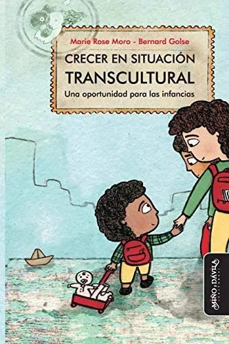 Libro CRECER EN SITUACION TRANSCULTURAL UNA OPOTUNIDAD PARA LOAS INFANCIAS de ROSE MORENO MARIE en Colombia, pedagogia