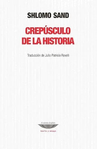 Libro CREPUSCULO DE LA HISTORIA de SAND SHLOMO en Colombia, historia
