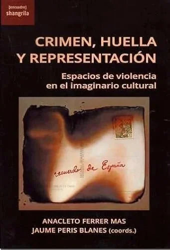 Libro CRIMEN HUELLA Y REPRESENTACION ESPACIOS DE VIOLENCIA EN EL IMAGINARIO CULTURAL de FERRER MAS ANACLETO JAUME PER en Colombia, cine