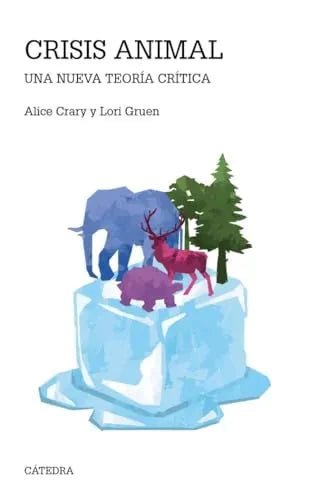 Libro CRISIS ANIMAL UNA NUEVA TEORIA CRITICA de CRARY ALICE LORI GRUEN en Colombia, biologia