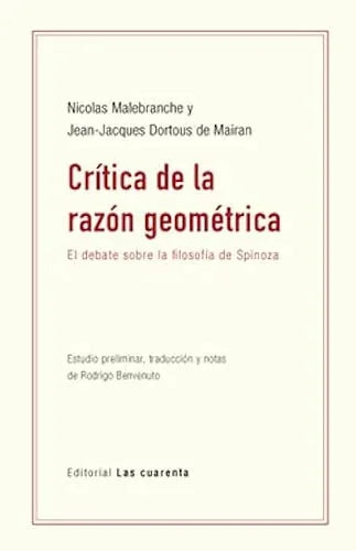 Libro CRITICA DE LA RAZON GEOMETRICA EL DEBATE SOBRE LA FILOSOFIA DE SPINOZA de MALEBRANCHE NICOLAS Y DORTUOS en Colombia, filosofia