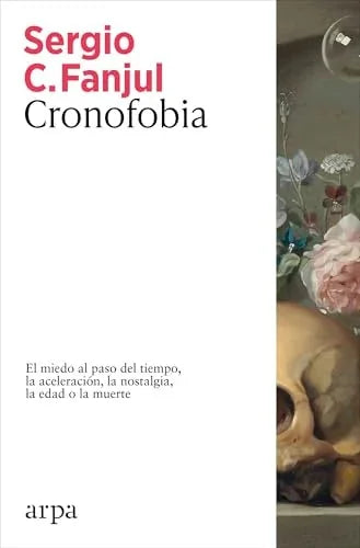 Libro CRONOFOBIA EL MIEDO AL PASO DEL TIEMPO LA ACELERACION LA NOSTALGIA LA EDAD O LA MUERTE de FANJUL SERGIO C. en Colombia, ensayo