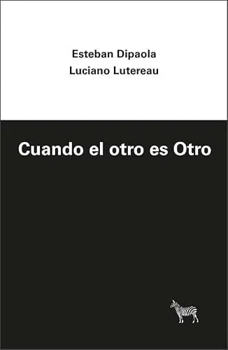 Libro CUANDO EL OTRO ES OTRO de DIPAOLA ESTEBAN- LUTERAU LUCIA en Colombia, psicoanalisis