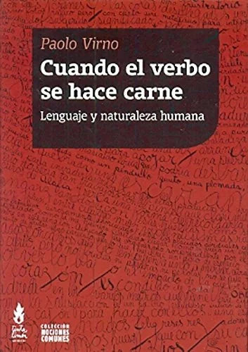 Libro CUANDO EL VERBO SE HACE CARNE LENGUAJE Y NATURALEZA HUMANA de VIRNO PAOLO en Colombia, filosofia