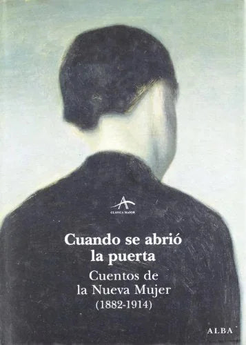 Libro CUANDO SE ABRIO LA PUERTA CUENTOS DE LA NUEVA MUJER 1882 1914 de VVAA en Colombia, literatura