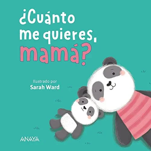 Libro CUANTO ME QUIERES MAMA? de WARD SARAH en Colombia, infantil