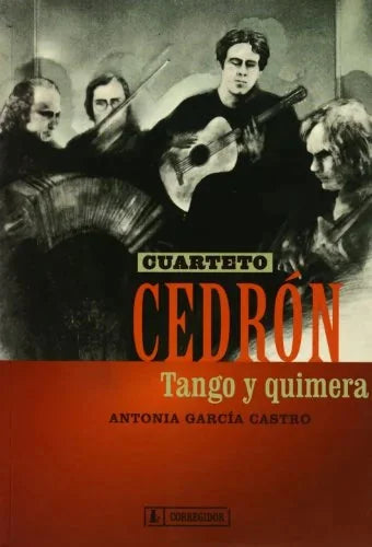 Libro CUARTETO CEDRON TANGO Y QUIMERA de GARCIA CASTRO ANTONIA en Colombia, musica libros