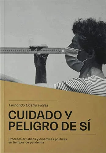 Libro CUIDADO Y PELIGRO DE SI de CASTRO FLOREZ FERNANDO en Colombia, arte
