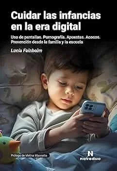 Libro CUIDAR LAS INFANCIAS EN LA ERA DIGITAL de FAINBOIM LUCIA en Colombia, pedagogia