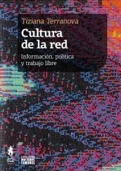 Libro CULTURA DE LA RED INFORMACION Y TRABAJO LIBRE de TERRANOVA TIZIANA en Colombia, politica