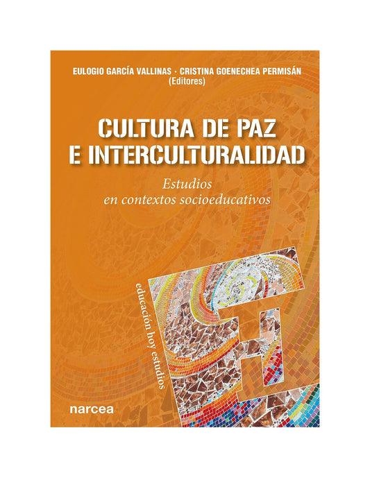 Libro CULTURA DE PAZ E INTERCULTURALIDAD de GARCIA VALLINAS EULOGIO CRISTINA GOENECHEA en Colombia, pedagogia