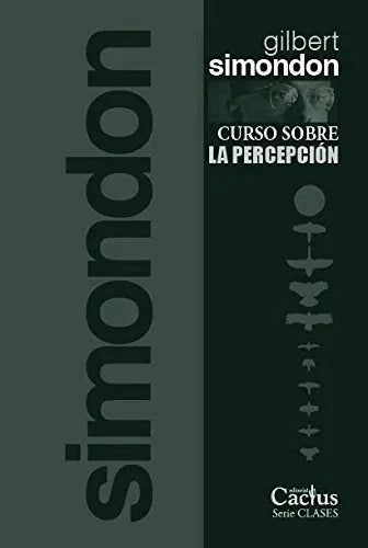Libro CURSO SOBRE LA PERCEPCION de SIMONDON GILBERT en Colombia, filosofia