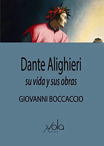 Libro DANTE ALIGHIERI SU VIDA Y SUS OBRAS de BOCCACCIO GIOVANNI en Colombia, biografia