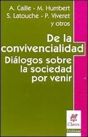 Libro DE LA CONVIVENCIALIDAD de CAILLE A.HUMBERT M. en Colombia, sociologia