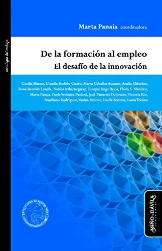 Libro DE LA FORMACION AL EMPLEO: EL DESAFIO DE LA INNOVACION de PANAIA MARTA (COORD.) en Colombia, economia