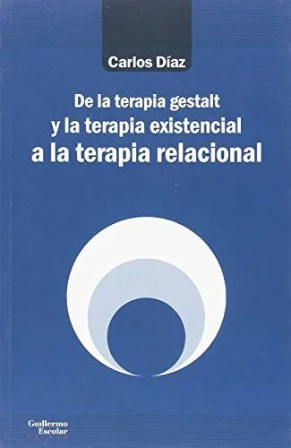 Libro DE LA TERAPIA GESTALT Y LA TERAPIA EXIST de DIAZ CARLOS en Colombia, psicologia