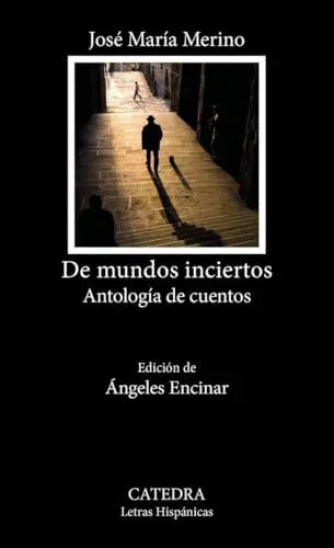 Libro DE MUNDOS INCIERTOS ANTOLOGIA DE CUENTOS de MERINO JOSE MARIA en Colombia, literatura