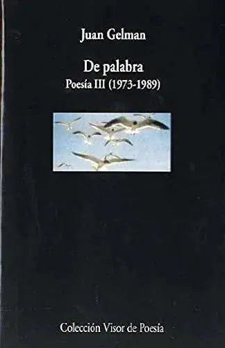 De Palabra Iii 1973 1989 - Gelman Juan - Visor