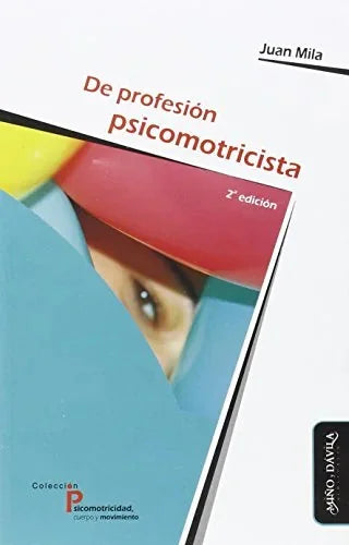 Libro DE PROFESION PSICOMOTRICISTA de MILA JUAN en Colombia, pedagogia
