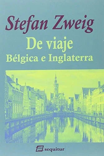 Libro DE VIAJE BELGICA E INGLATERRA de ZWEIG STEFAN en Colombia, literatura