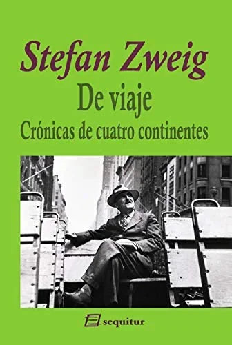 Libro DE VIAJE CRONICAS DE CUATRO CONTINENTES de ZWEIG STEFAN en Colombia, literatura
