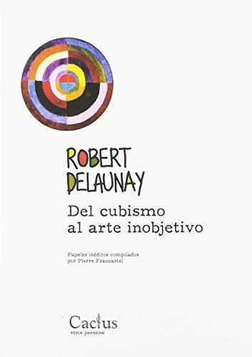 Libro DEL CUBISMO AL ARTE INOBJETIVO de DELANUAY ROBERT en Colombia, estetica