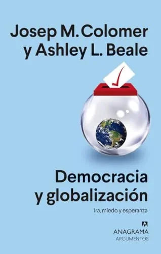 Libro DEMOCRACIA Y GLOBALIZACION: IRA MIEDO Y ESPERANZA de COLOMER JOSEP MARIA en Colombia, politica