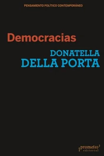 Libro DEMOCRACIAS PARTICIPACION DELIBERACION Y MOVIMIENTOS SOCIALES de DELLA PORTA DONATELLA en Colombia, politica