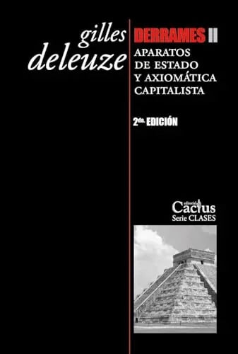 Libro DERRAMES II APARATOS DE ESTADO Y AXIOMATICA CAPITALISTA de DELEUZE GULLES en Colombia, filosofia