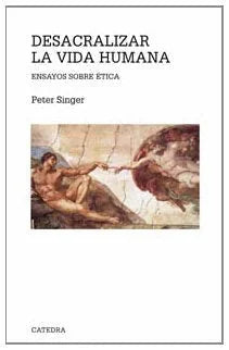 Libro DESACRALIZAR LA VIDA HUMANA de SINGER PETER en Colombia, filosofia
