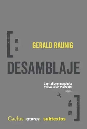 Libro DESAMBLAJE CAPITALIMO MAQUINICO Y REVOLUCION MOLECULAR de RAUNIG GERALD en Colombia, filosofia