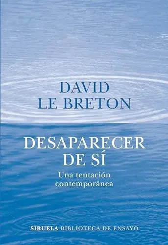 Libro DESAPARECER DE SI UNA TENTACION CONTEMPORANEA de LE BRETON DAVID en Colombia, filosofia