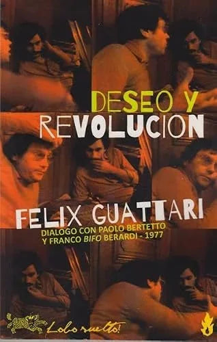 Libro DESEO Y REVOLUCION de GUATTARI FELIX en Colombia, politica