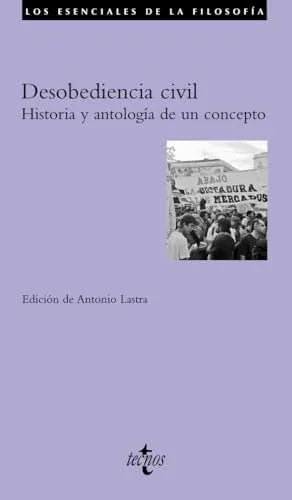 Libro DESOBEDIENCIA CIVIL HISTORIA Y ANTOLOGIA DE UN CONCEPTO de ED. LASTRA ANTONIO en Colombia, ensayo