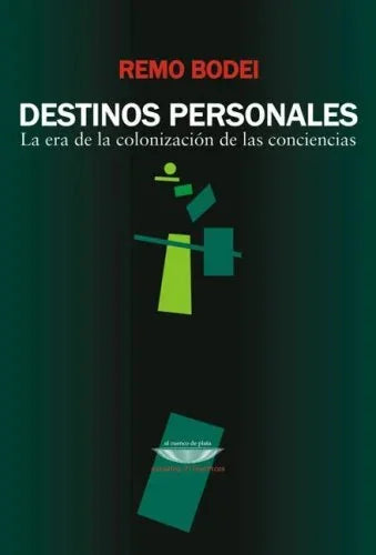 Libro DESTINOS PERSONALES LA ERA DE LA CCOLONIZACION DE LAS CONCIENCIAS de BODEI REMO en Colombia, filosofia