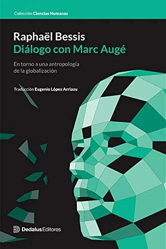 Libro DIALOGO CON MARC AUGE de BESSIS RAPHAEL en Colombia, sociologia