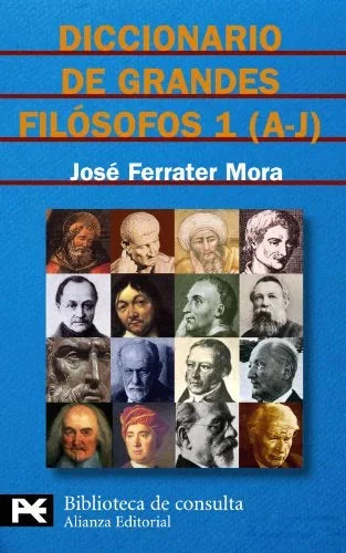 Libro DICCIONARIO DE GRANDES FILOSOFOS 1 A J de FERRATER MORA JOSE en Colombia, diccionario