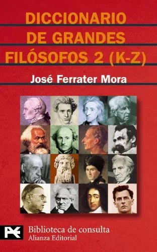Libro DICCIONARIO DE GRANDES FILOSOFOS 2 K Z de FERRATER MORA JOSE en Colombia, diccionario