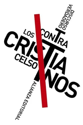 Libro DISCURSO VERDADERO CONTRA LOS CRISTIANOS de CELSO en Colombia, filosofia
