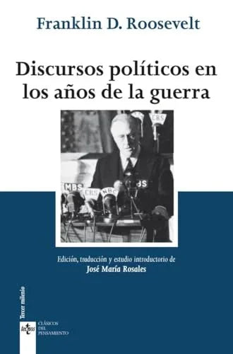 Libro DISCURSOS POLITICOS EN LOS AÑOS DE LA GUERRA de ROOSEVELT FRANKLIN D. en Colombia, politica
