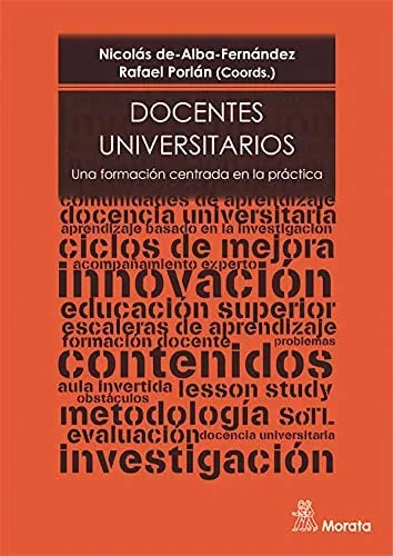 Libro DOCENTES UNIVERSITARIOS UNA FORMACION CENTRADA EN LA PRACTICA de DE ALBA NICOLAS- PORLAN RAFAEL en Colombia, pedagogia