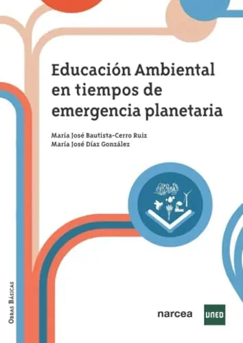 Libro EDUCACION AMBIENTAL EN TIEMPOS DE EMERGENCIA PLANETARIA de DIAZ GRANADOS MARIA JOSE en Colombia, pedagogia